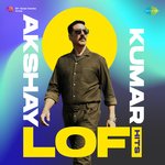 Akshay Kumar - Lofi Hits - 619 Music Song Download