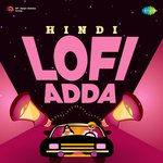 Hindi Lofi Adda - 619 Music Song Download